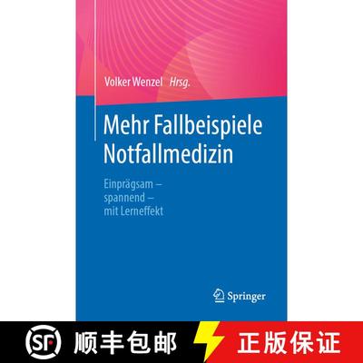 【3-4周达】Mehr Fallbeispiele Notfallmedizin: Einprägsam - spannend - mit Lerneffekt [9783662673669]