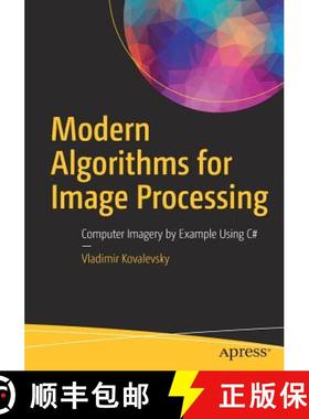 【3-4周达】Modern Algorithms for Image Processing : Computer Imagery by Example Using C# [9781484242360]