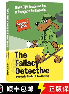 现货 谬论侦探 The Fallacy Detective: Thirty-Eight Lessons on How to Recognize Bad Reasoning [9780974531571]