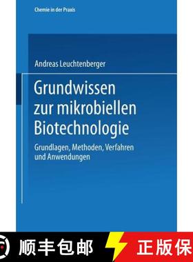 【3-4周达】Grundwissen zur mikrobiellen Biotechnologie : Grundlagen, Methoden, Verfahren und Anwendungen [9783519035466]