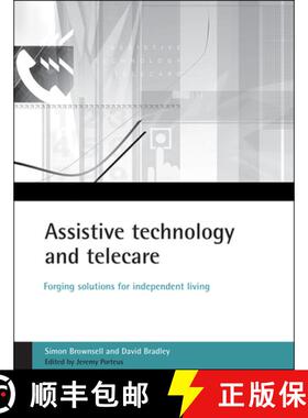 【2-3周达】Assistive Technology and Telecare: Forging Solutions for Independent Living [9781861344625]