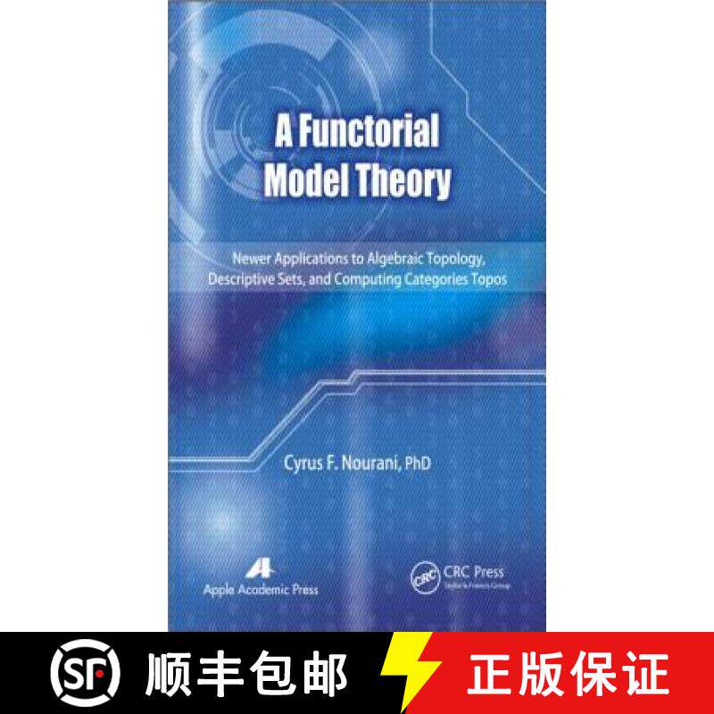 【3-4周达】A Functorial Model Theory : Newer Applications to Algebraic Topology, Descriptive Sets, an... [9781926895925]