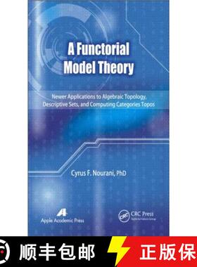 【3-4周达】A Functorial Model Theory : Newer Applications to Algebraic Topology, Descriptive Sets, an... [9781926895925]
