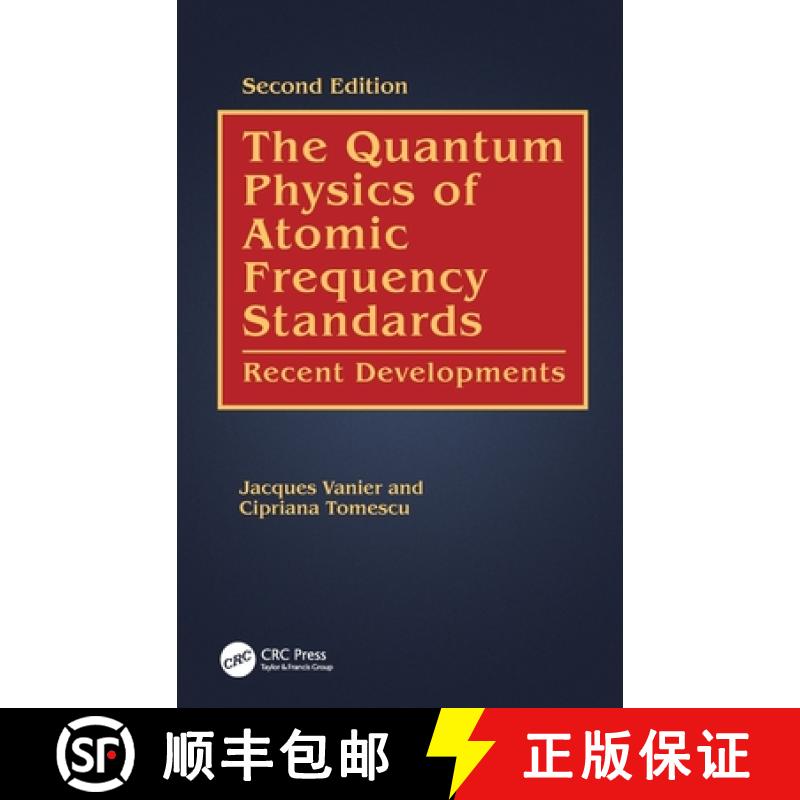 【3-4周达】The Quantum Physics of Atomic Frequency Standards: Recent Developments [9781032565798]