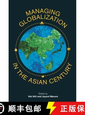 预订 Managing Globalization in the Asian Century: Essays in Honour of Prema-Chandra Athukorala [9789814762304]