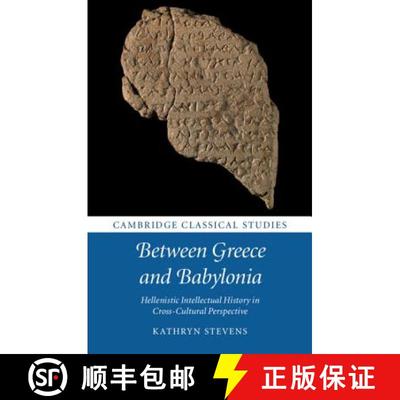 【3-4周达】Between Greece and Babylonia: Hellenistic Intellectual History in Cross-Cultural Perspecti... [9781108419550]