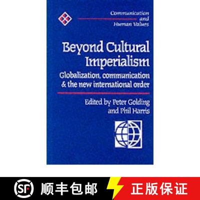 【3-4周达】精装 Beyond Cultural Imperialism: Globalization, Communication and the New International O... [9780761953302]