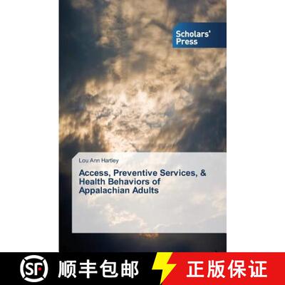 预订 Access, Preventive Services, & Health Behaviors of Appalachian Adults [9783639708035]
