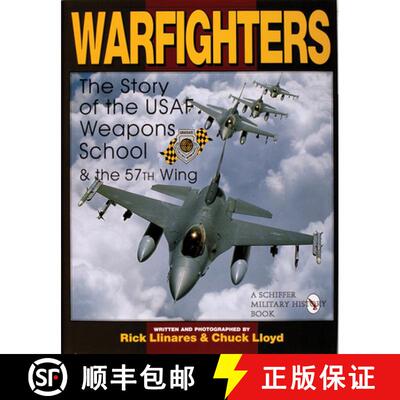 【3-4周达】精装 Warfighters: A History of the Usaf Weapons School and the 57th Wing: A History of the... [9780764300448]
