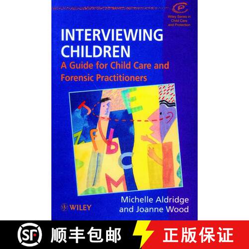【3-4周达】Interviewing Children - A Guide For Child Care & Forensic Practioners [Wiley社会政策及福利] [9780471982074]