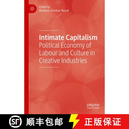 【3-4周达】Intimate Capitalism: Political Economy of Labour and Culture in Creative Industries [9783031649462]
