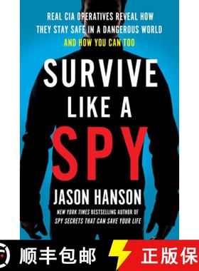 【3-4周达】Survive Like a Spy: Real CIA Operatives Reveal How They Stay Safe in a Dangerous World and... [9780143131601]