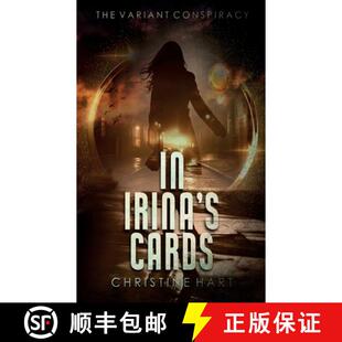 【3-4周达】In Irina's Cards (The Variant Conspiracy, Book 1) [9781777519452]