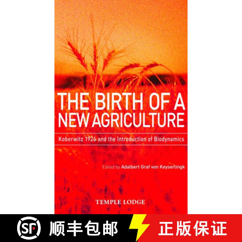 【2-3周达】The Birth of a New Agriculture: Koberwitz 1924 and the Introduction of Biodynamics [9781906999056]