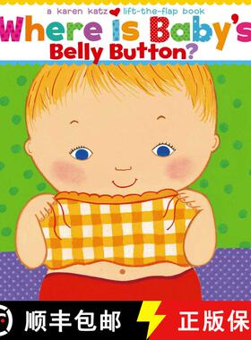 【3-4周达】宝宝的肚脐眼在哪里 Where Is Baby's Belly Button? A Lift-the-Flap Book [9780689835605]