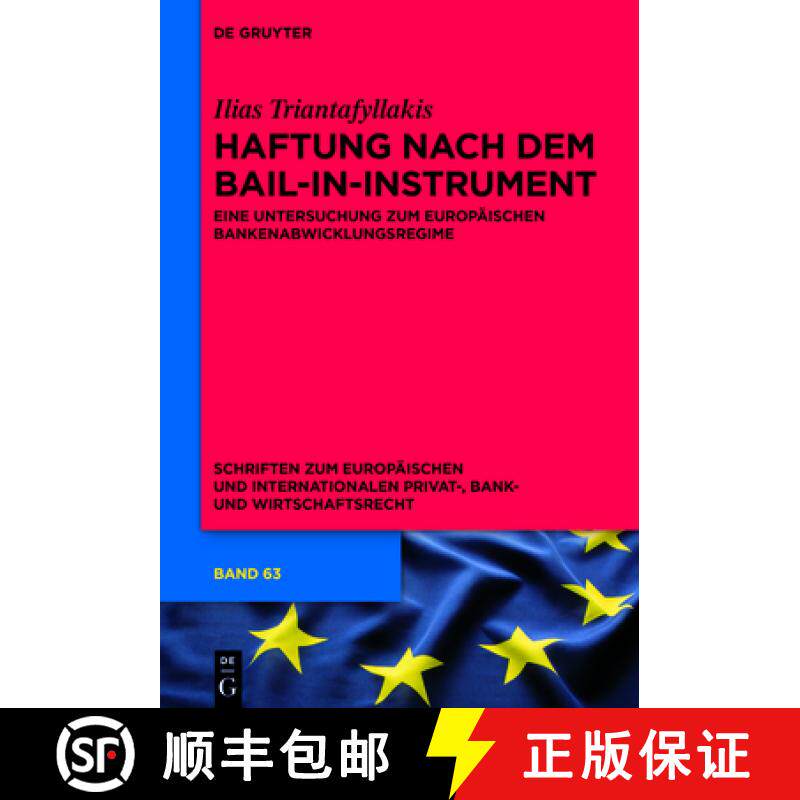 预订 Haftung Nach Dem Bail-In-Instrument: Eine Untersuchung Zum Europäischen Bankenabwicklungsregime [9783110759693]