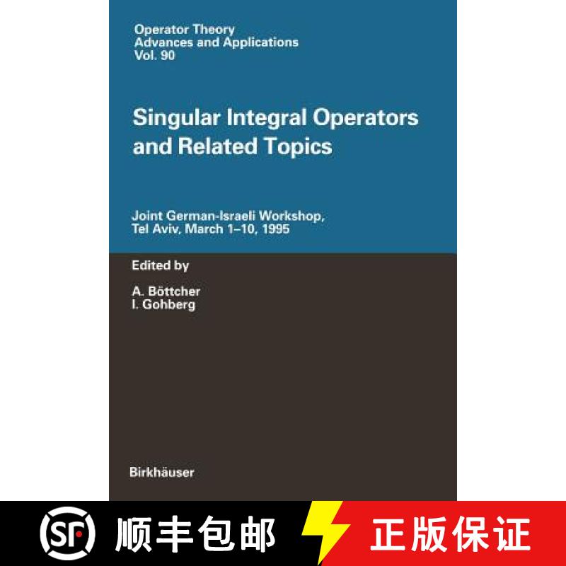 【3-4周达】Singular Integral Operators and Related Topics : Joint German-Israeli Workshop, Tel Aviv, ... [9783034898812]