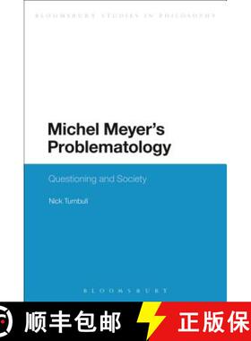 预订 Michel Meyer's Problematology: Questioning and Society [9781472509888]