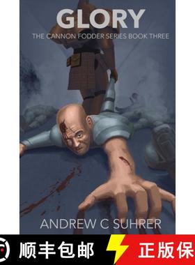 【3-4周达】Glory (The Cannon Fodder Series Book 3) [9798218130268]
