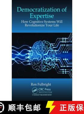 【3-4周达】Democratization of Expertise : How Cognitive Systems Will Revolutionize Your Life [9780367229641]