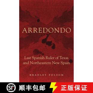 Arredondo 9780806156972 Spain Texas 4周达 and Spanish Last New Ruler Northeastern
