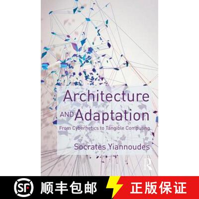 【3-4周达】Architecture and Adaptation: From Cybernetics to Tangible Computing [9781138843165]