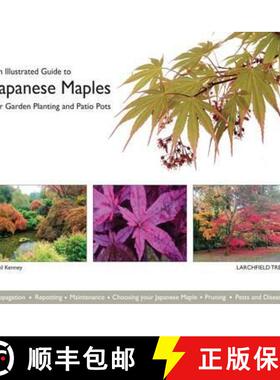 【3-4周达】Illustrated Guide to Japanese Maples for Garden Planting and Patio Pots [9780993213304]