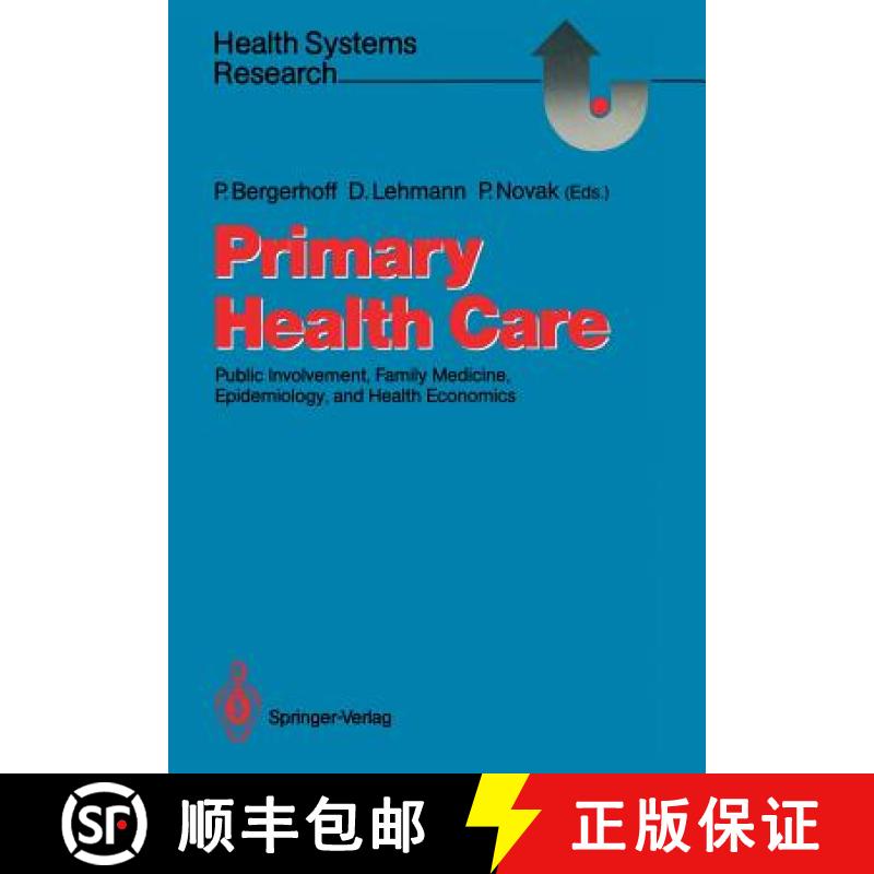【3-4周达】Primary Health Care : Public Involvement, Family Medicine, Epidemiology, and Health Economics [9783540184263]