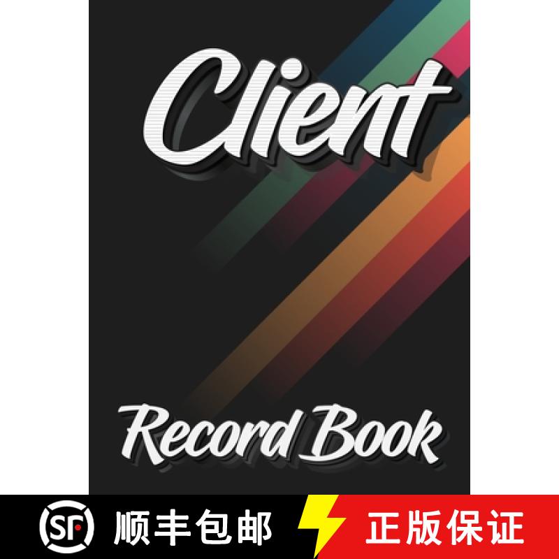 【3-4周达】Client Record Book: 120 Customers Full Page, New And Improved Design, Alphabetical Order, ... [9787467044105]