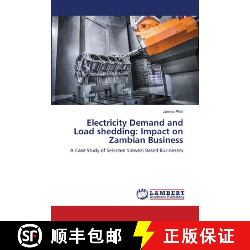 预订 Electricity Demand and Load shedding: Impact on Zambian Business [9786139855391]