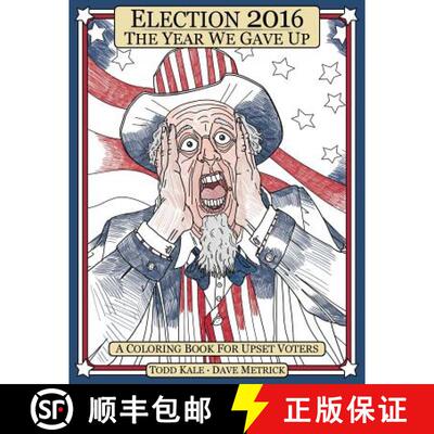 【3-4周达】Election 2016 The Year We Gave Up: A Coloring Book For Upset Voters [9780996503327]
