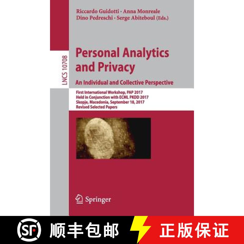 【3-4周达】Personal Analytics and Privacy. An Individual and Collective Perspective: First Internatio... [9783319719696]