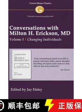 【3-4周达】Conversations with Milton H. Erickson MD Vol 1: Volume I, Changing Individuals - Changing ... [9781935810148]