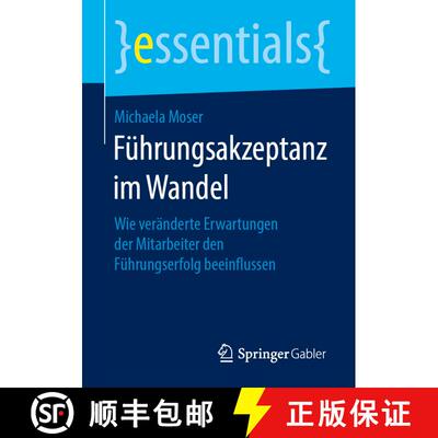 【3-4周达】Führungsakzeptanz im Wandel : Wie veränderte Erwartungen der Mitarbeiter den Führungser... [9783658253998]