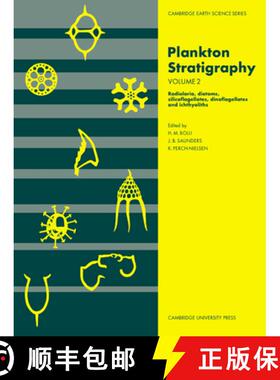 【3-4周达】Plankton Stratigraphy: Volume 2, Radiolaria, Diatoms, Silicoflagellates, Dinoflagellates a... [9780521367202]