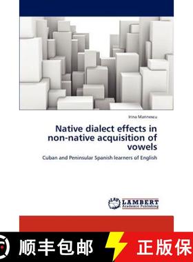 预订 Native dialect effects in non-native acquisition of vowels [9783659290930]