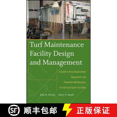 【3-4周达】Turf Maintenance Facility Design And Management:A Guide To Shop Organization, Equipment, A... [9780470081051]