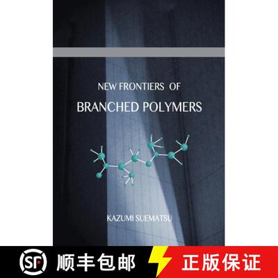 【3-4周达】New Frontiers of Branched Polymers: Physicochemical Aspects & Configurations [9784991247200]