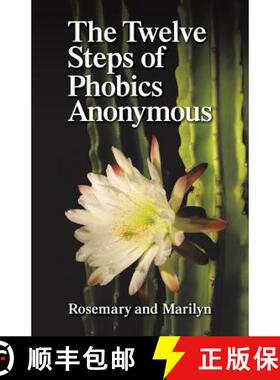 【3-4周达】The Twelve Steps of Phobics Anonymous [9780997208573]