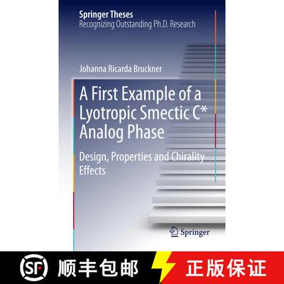 【3-4周达】A First Example of a Lyotropic Smectic C* Analog Phase : Design, Properties and Chirality ... [9783319272023]