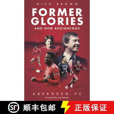 【3-4周达】Former Glories and New Beginnings: Aberdeen Fc, 2022-23 [9781801505116]