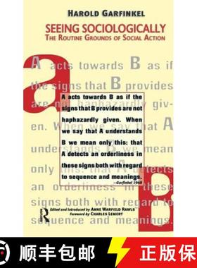 【3-4周达】Seeing Sociologically : The Routine Grounds of Social Action [9781594510922]
