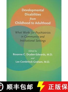 预订 Developmental Disabilities from Childhood to Adulthood: What Works for Psychiatrists in Communit... [9780801894183]