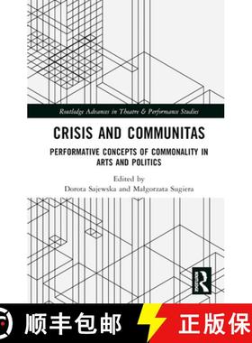 【3-4周达】Crisis and Communitas: Performative Concepts of Commonality in Arts and Politics [9781032138053]