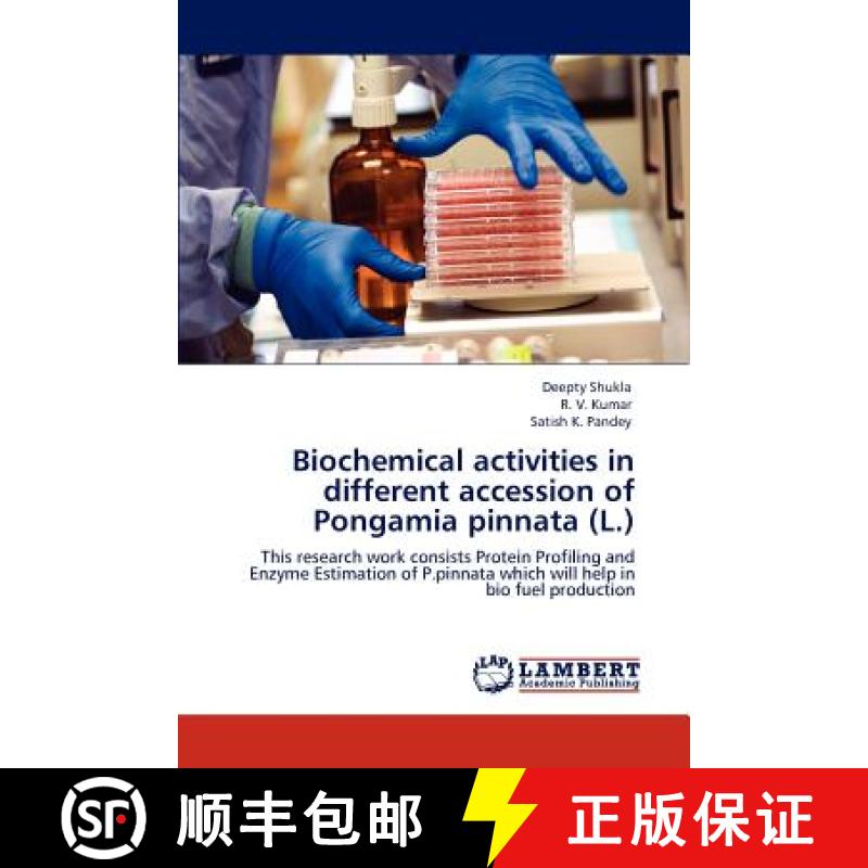 预订 Biochemical activities in different accession of Pongamia pinnata (L.) [9783848431960]