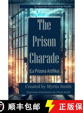【3-4周达】The Prison Charade: An Esperanto Dual Language Novella [9798985682076]