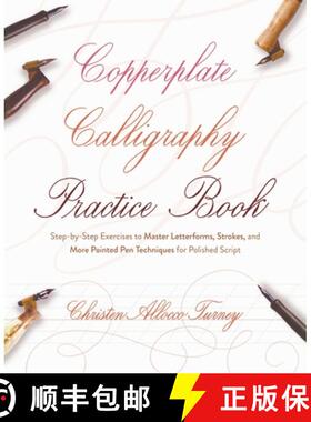 预订 Copperplate Calligraphy Practice Book: Step-by-Step Exercises to Master Letterforms, Strokes, an... [9781646045037]