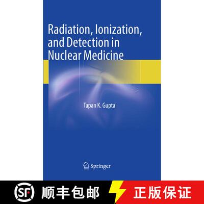 【3-4周达】Radiation, Ionization, and Detection in Nuclear Medicine [9783642448577]