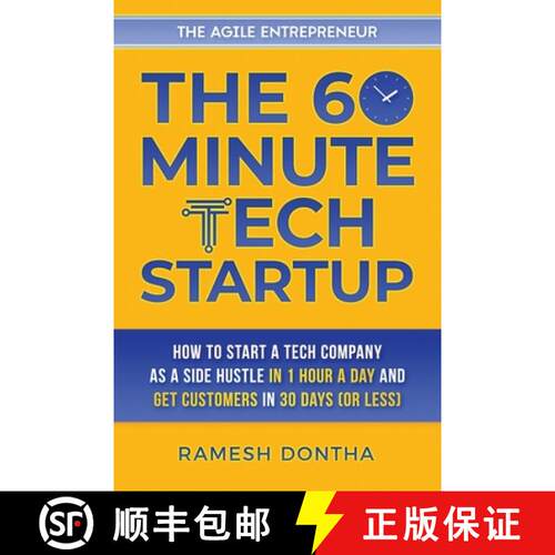 【3-4周达】The 60-Minute Tech Startup: How to Start a Tech Company As a Side Hustle in One Hour a Day... [9781733465151]