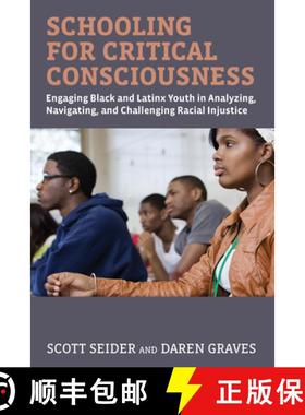 【3-4周达】Schooling for Critical Consciousness: Engaging Black and Latinx Youth in Analyzing, Naviga... [9781682534298]